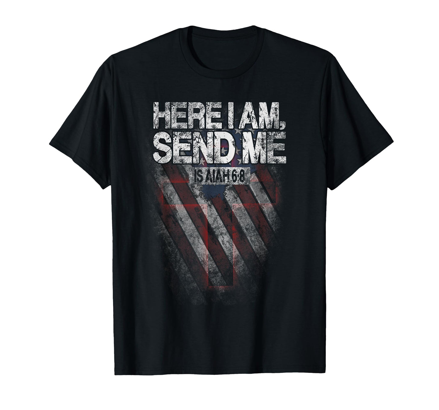 Here I Am Send Me American Flag Cross Isaiah 6:8 Bible Verse T-Shirt