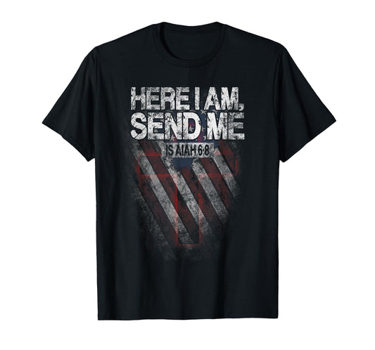 Here I Am Send Me American Flag Cross Isaiah 6:8 Bible Verse T-Shirt