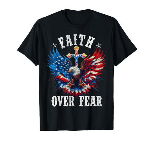 USA Flag Patriotic American Gift USA Faith Over Fear Prayer T-Shirt