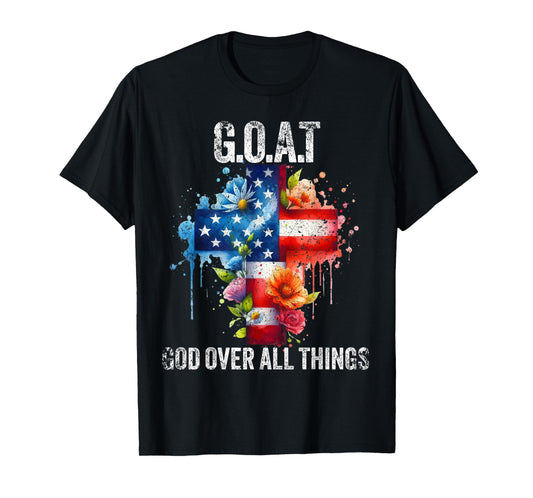 G.O.A.T God Over All Things American Faith Christian Jesus T-Shirt