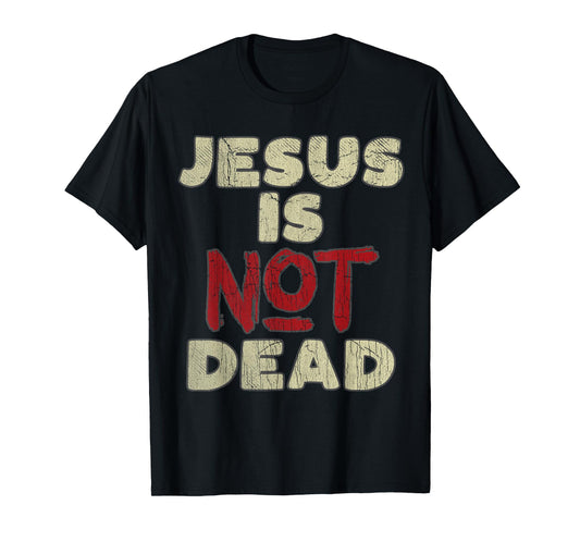 Vintage Retro Jesus Is Not Dead God Christ Faith Religious T-Shirt