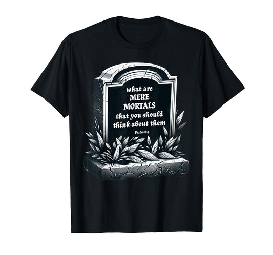 Christian Halloween Mere Mortals Foolish Jesus Share Faith T-Shirt