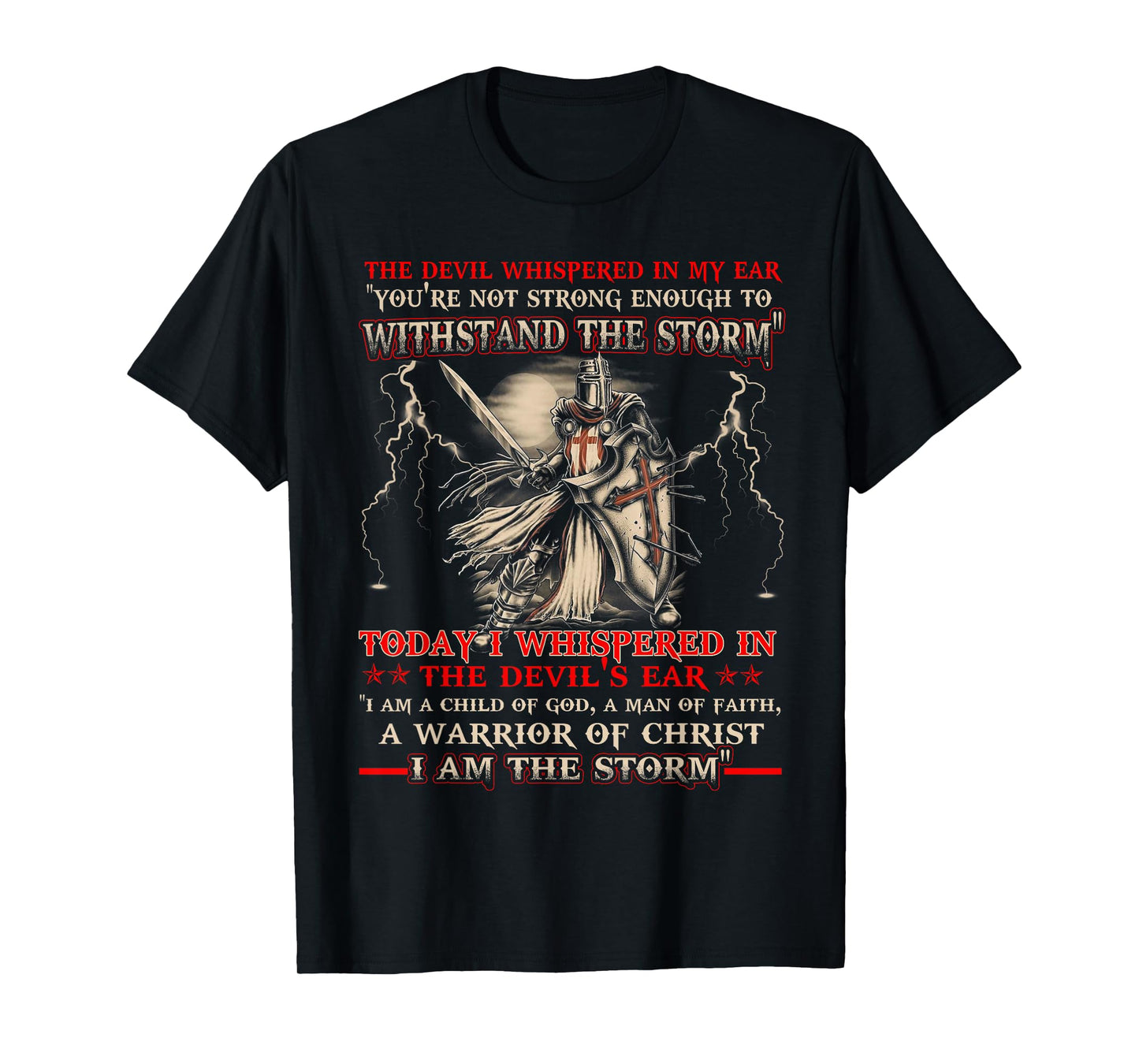 Knight Templar I Am The Storm For Men Christ Gift T-Shirt