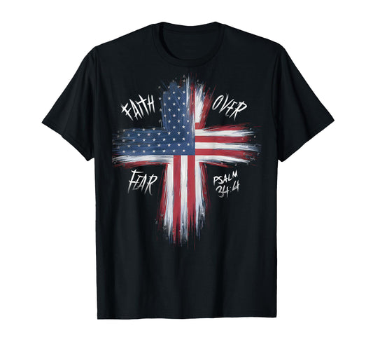 On Back Patriotic USA American Flag Faith Over Fear Prayer T-Shirt