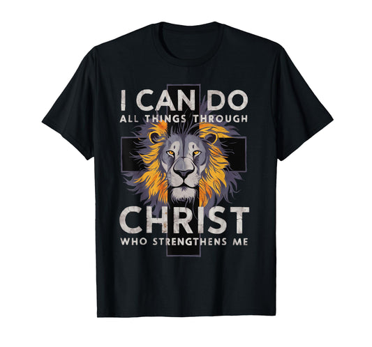 I Can Do All Things Through Christ T-Shirt