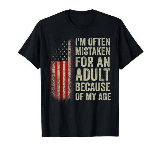I'm Often Mistaken for an Adult Because of My Age Funny T-Shirt