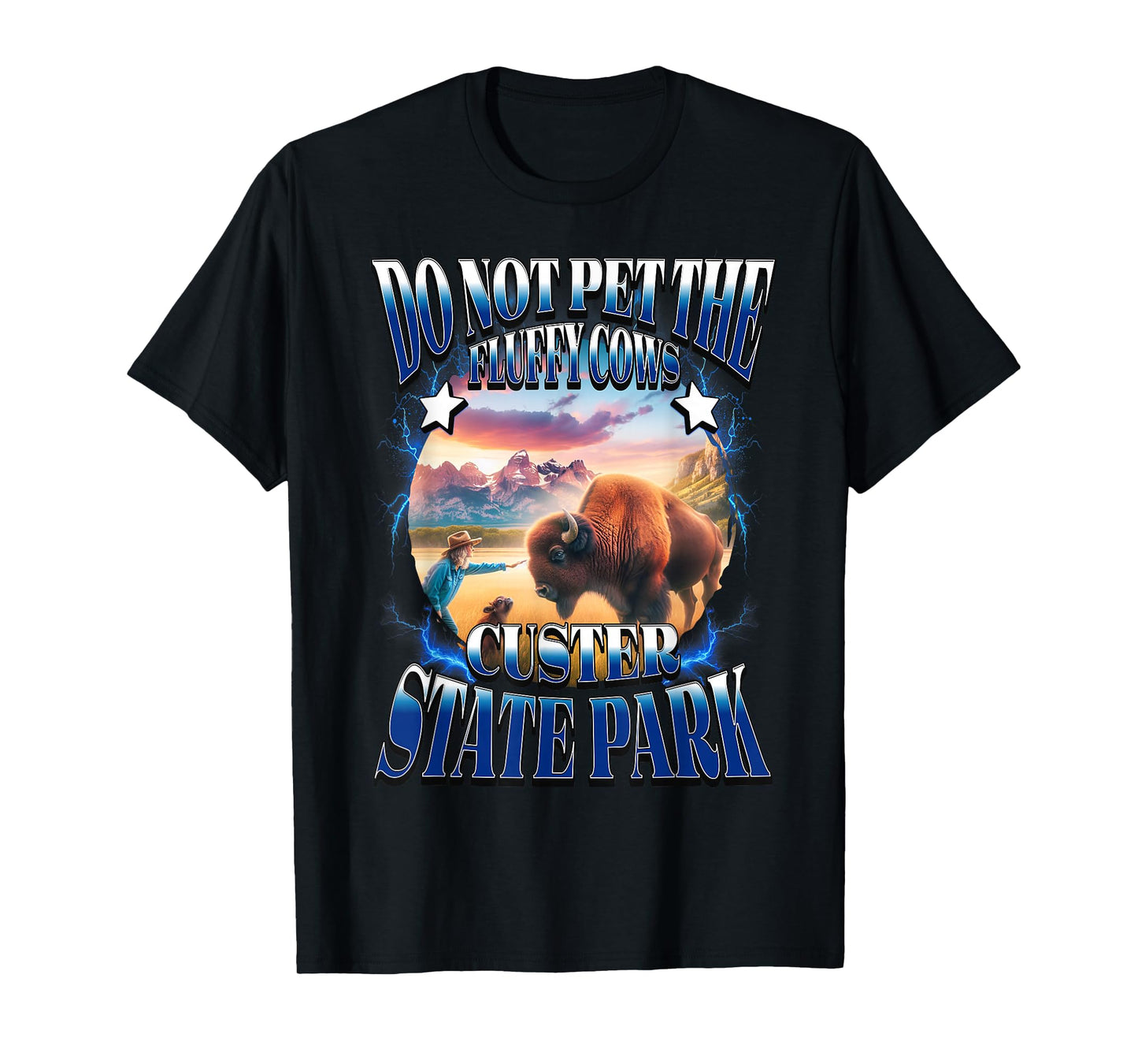 Do Not Pet The Fluffy Cows Custer State Park Funny Bison T-Shirt
