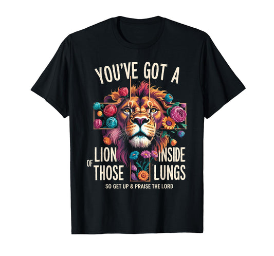 Brandon You Got a Lion Inside of Those Lungs Praise the Lord T-Shirt