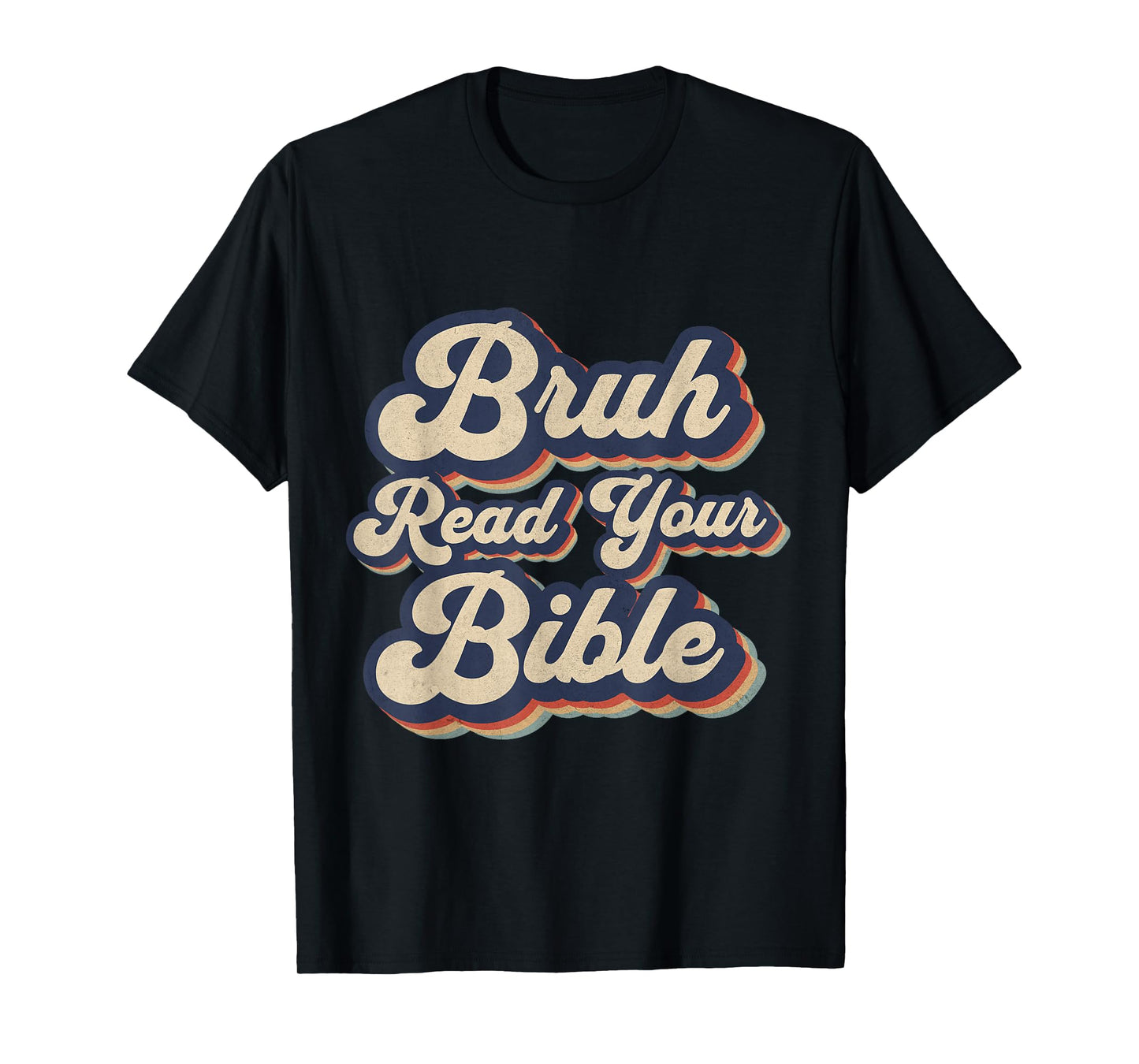 Bruh Read Your Bible Funny Retro Religious Christian Design T-Shirt