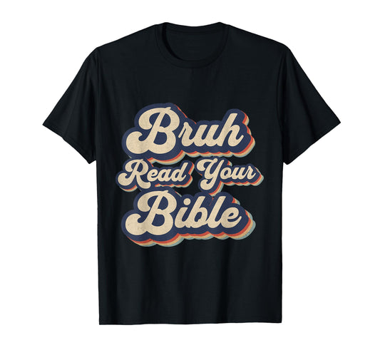 Bruh Read Your Bible Funny Retro Religious Christian Design T-Shirt