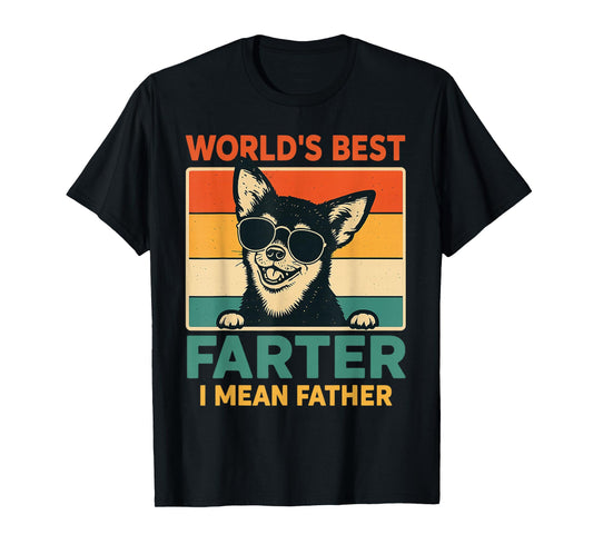 World's Best Farter I Mean Father Fathers Day Funny Dad Dog T-Shirt
