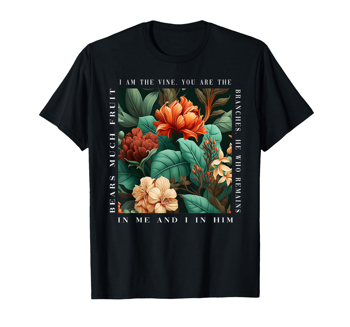Christian I Am The Vine You Are The Branches Bible Religious T-Shirt