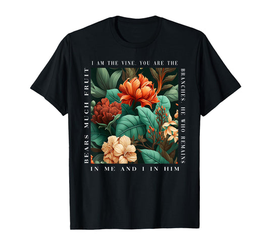 Christian I Am The Vine You Are The Branches Bible Religious T-Shirt