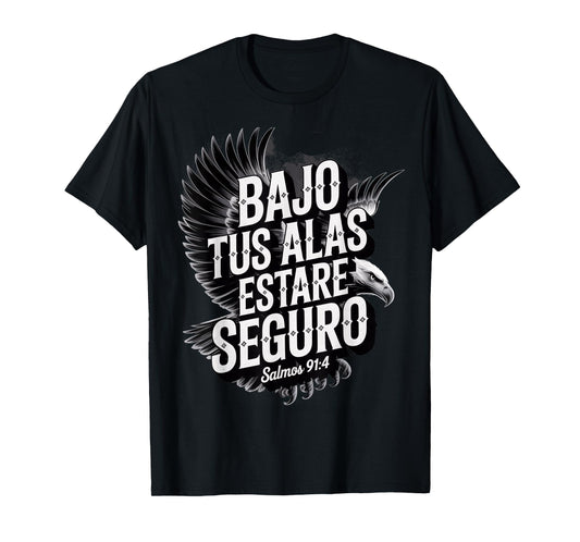 Bajo Tus Alas Estaré Seguro – Salmos 91:4 Spanish Christian T-Shirt