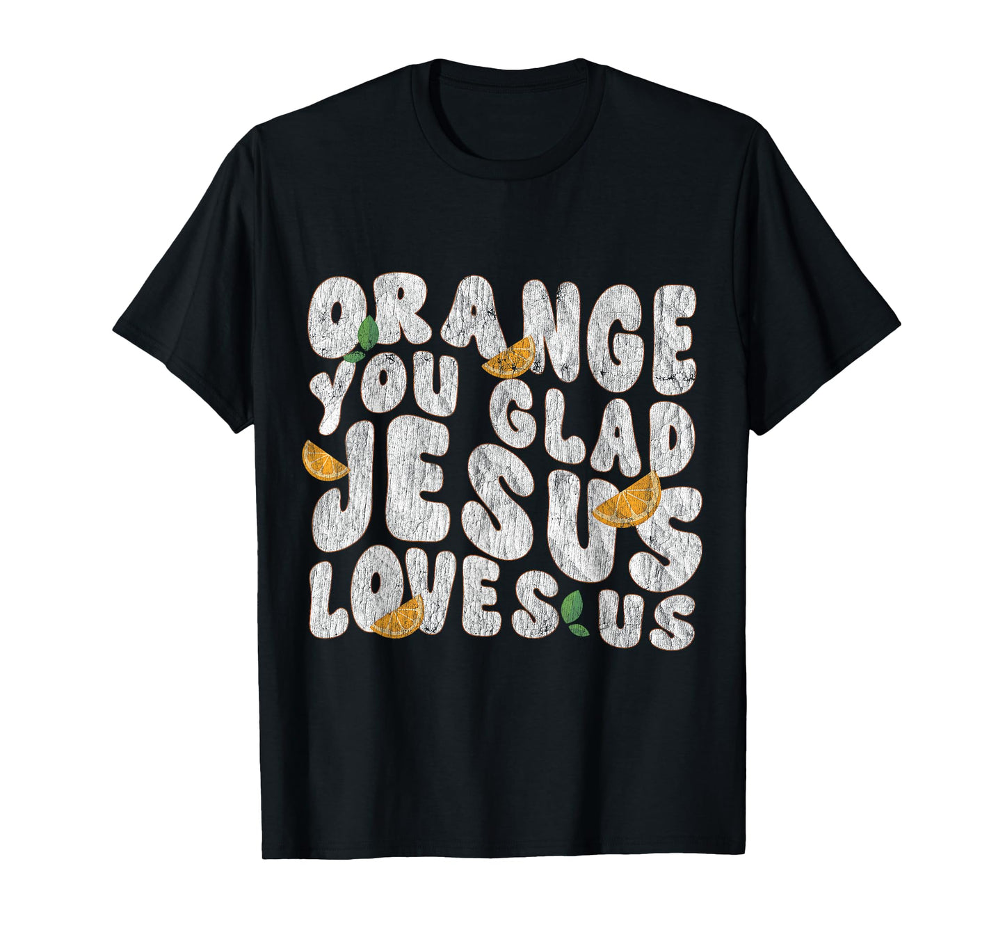 Jesus Orange You Glad Jesus Loves You Christian Cross God T-Shirt