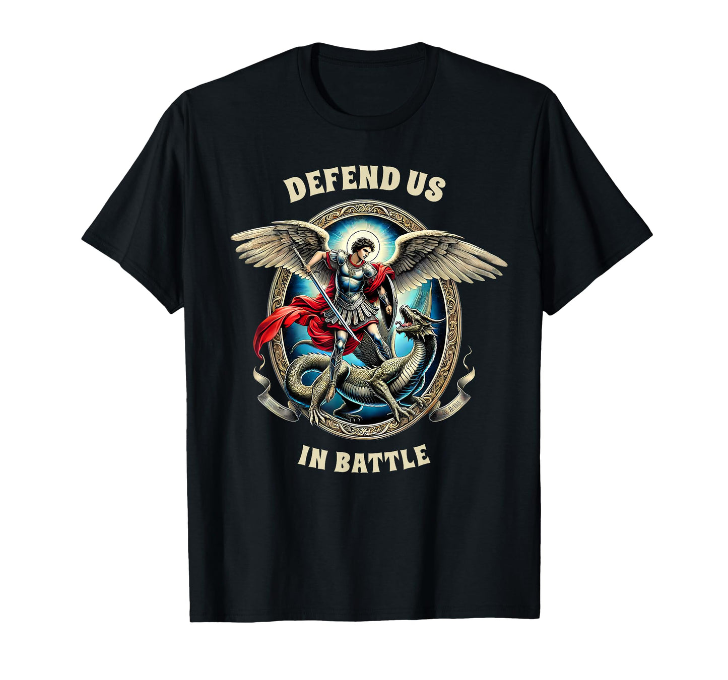 St. Michael Catholic Faith Pray For Us Defend Us In Battle T-Shirt
