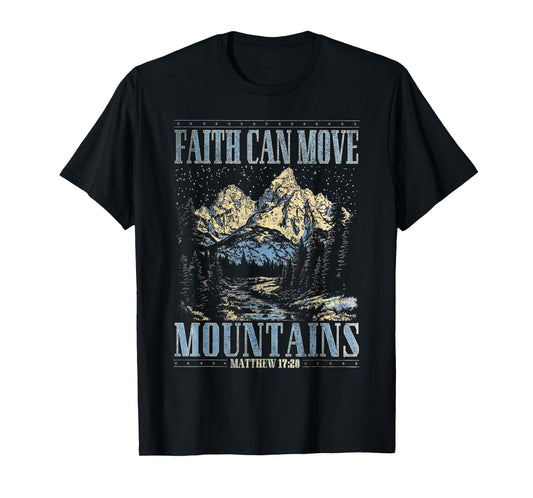 Faith Can Move Mountains Religious Christian Camping T-Shirt