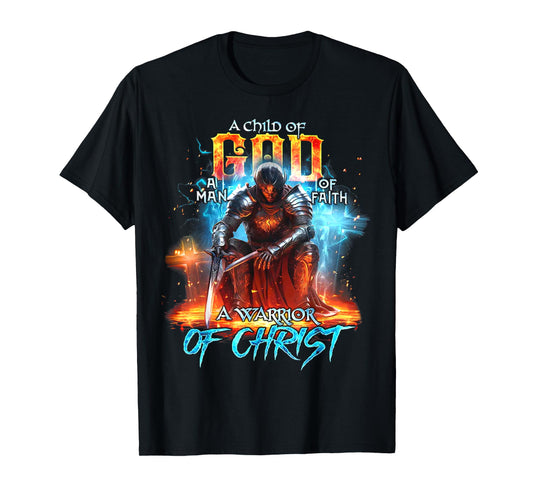 A Child Of God A Man Of Faith A Warrior Of Christ - Knight T-Shirt