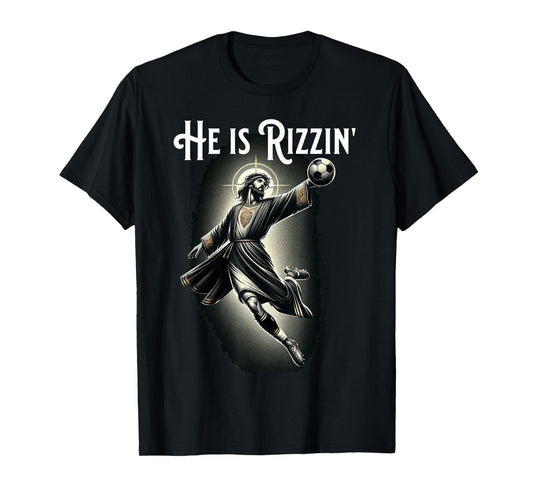 Rizzen He is Rizzin Jesus Playing Soccer Funny Sports Rizz T-Shirt