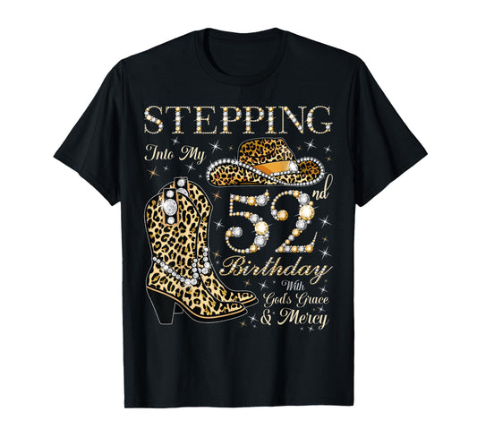 Stepping Into My 52nd Birthday With God's Grace and Mercy T-Shirt