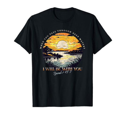 Christian Bible Verse Nature Scene Isaiah 43:2 T-Shirt