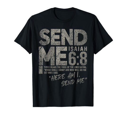 Send Me Isaiah 6:8 Christian Here Am I Send Me Tee T-Shirt