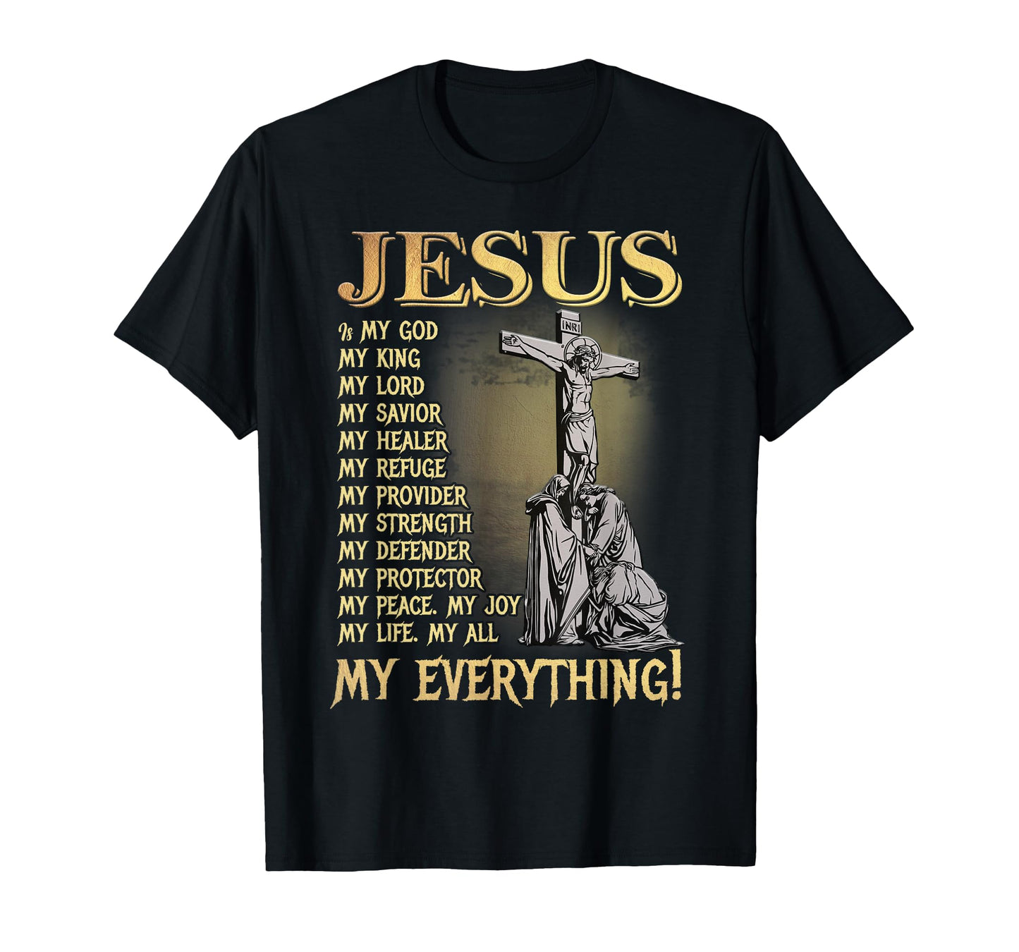 Jesus is My Lord Christians Bible Faith in Christ Names T-Shirt