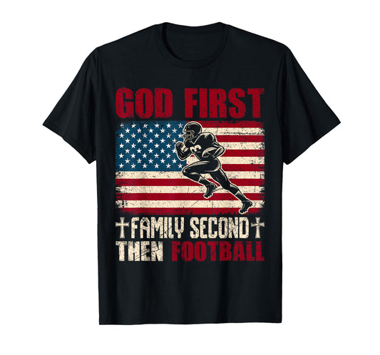 God First Family Second Then Football Christian Sports Fan T-Shirt