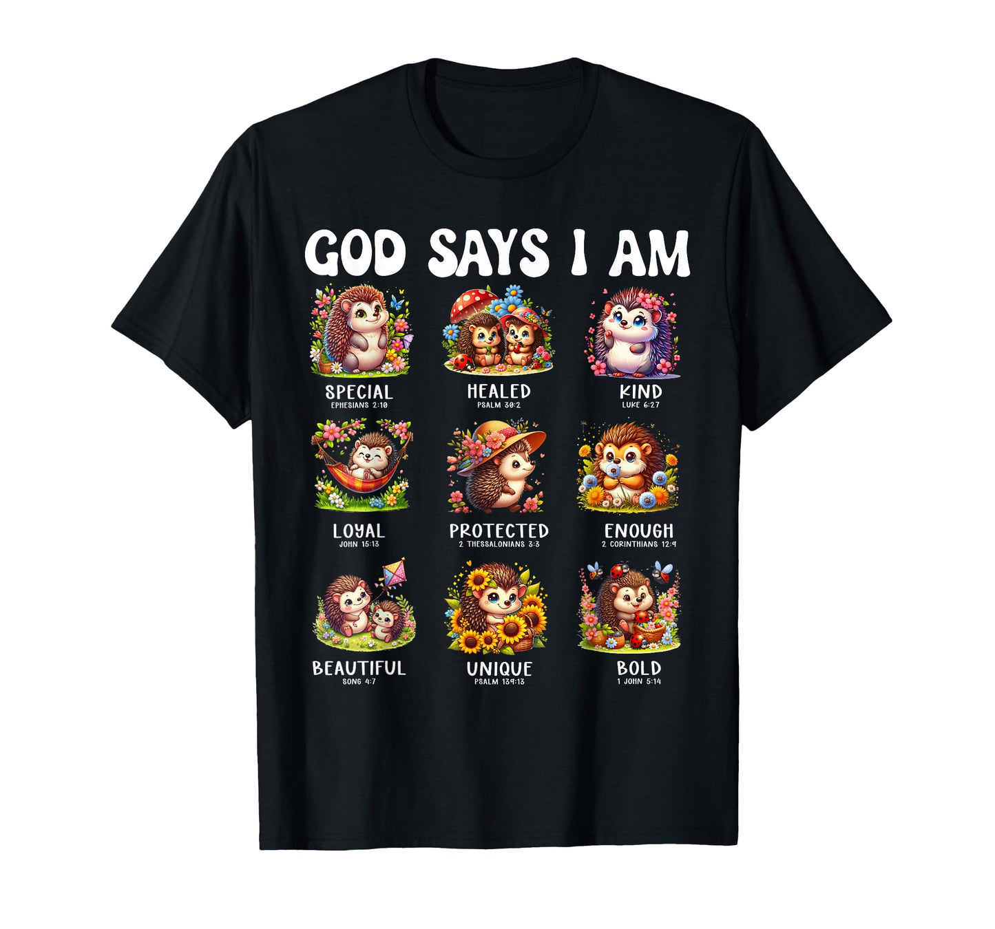 God Says I Am Cute Hedgehog Scripture Bible Design T-Shirt