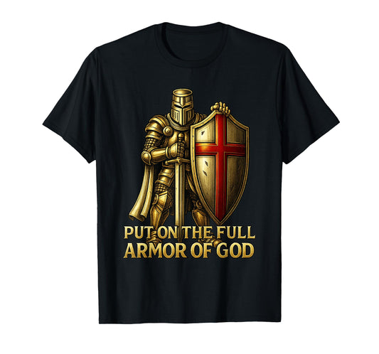 Armor of God - Christian Catholic Knight Templar T-Shirt