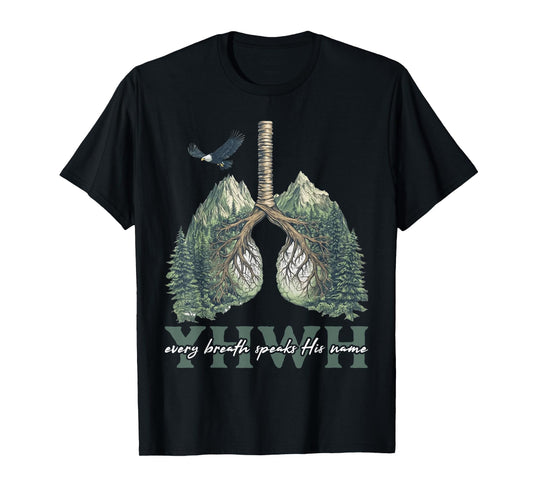 Floral Lung Christian Our Very Breath Speaks His Name YHWH T-Shirt