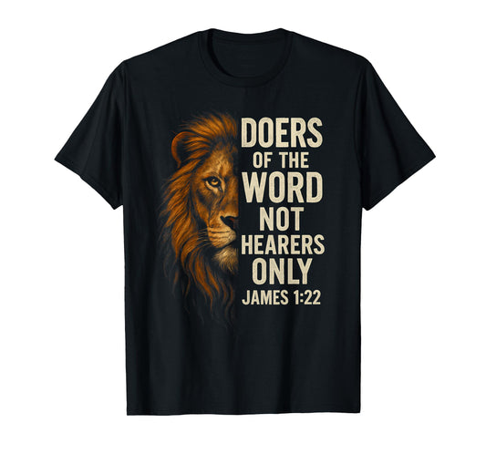 Doers of The Word Not Hearers Only James 1:22 Christian T-Shirt