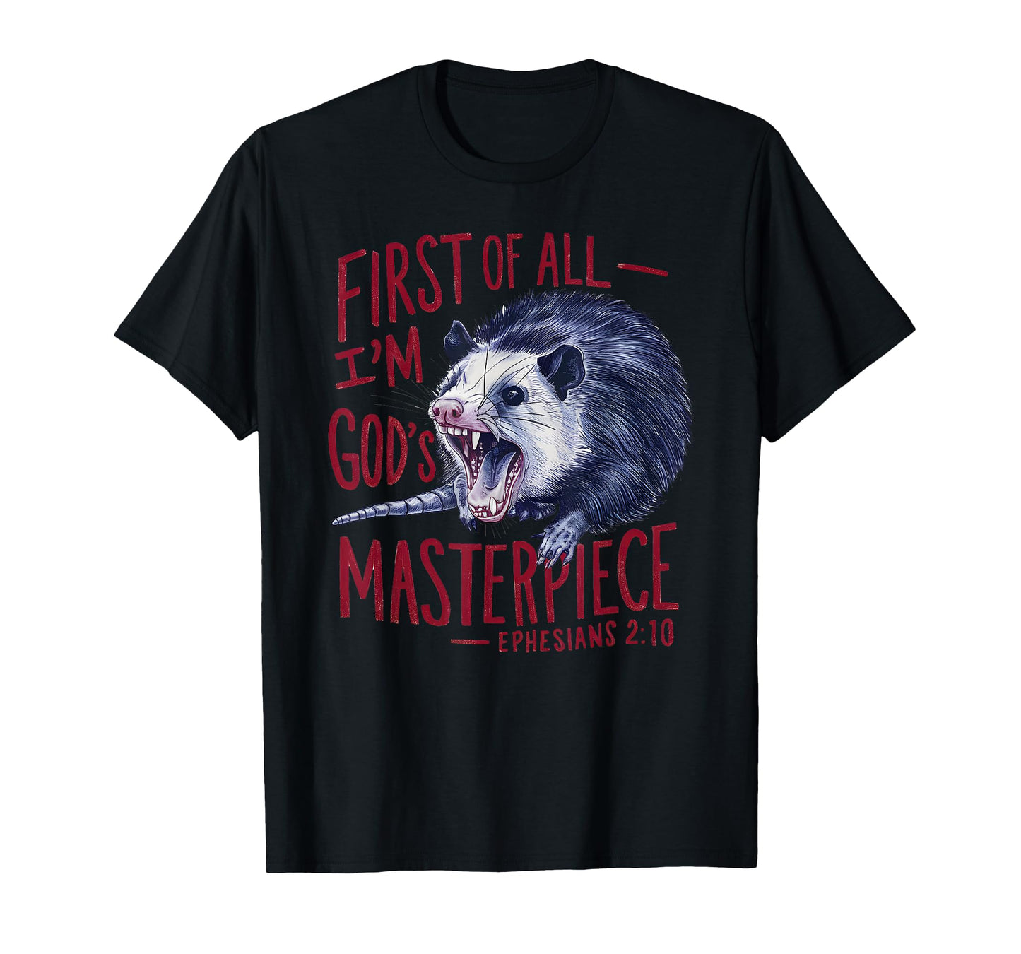Raccoon First Of All I'm God's Masterpiece Funny Saying T-Shirt