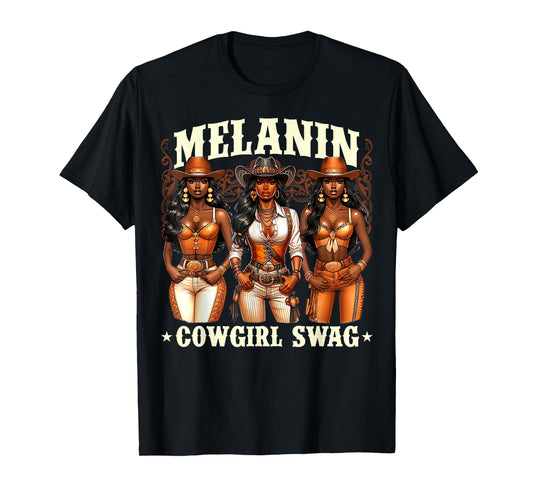 Melanin Cowgirls African Melanin Cowgirl Swag Black History T-Shirt