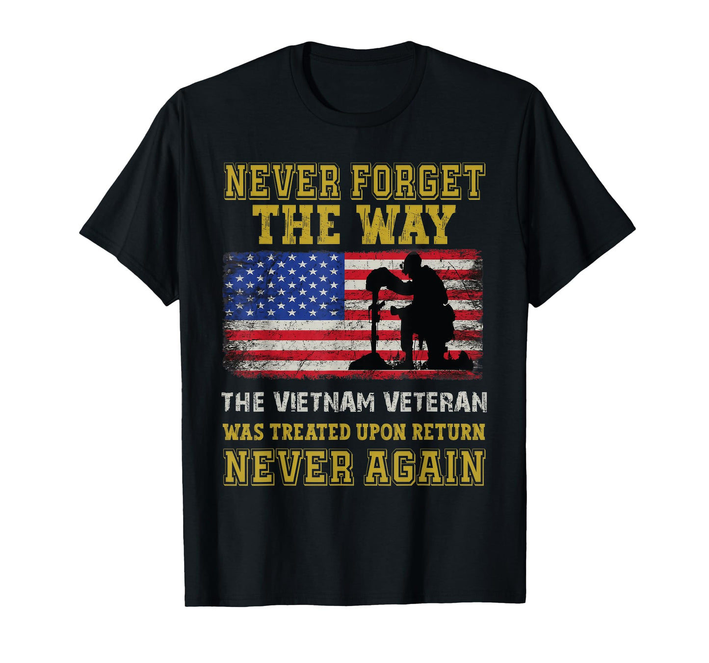 Vietnam Veteran Never Forget Quote Memorial Design T-Shirt