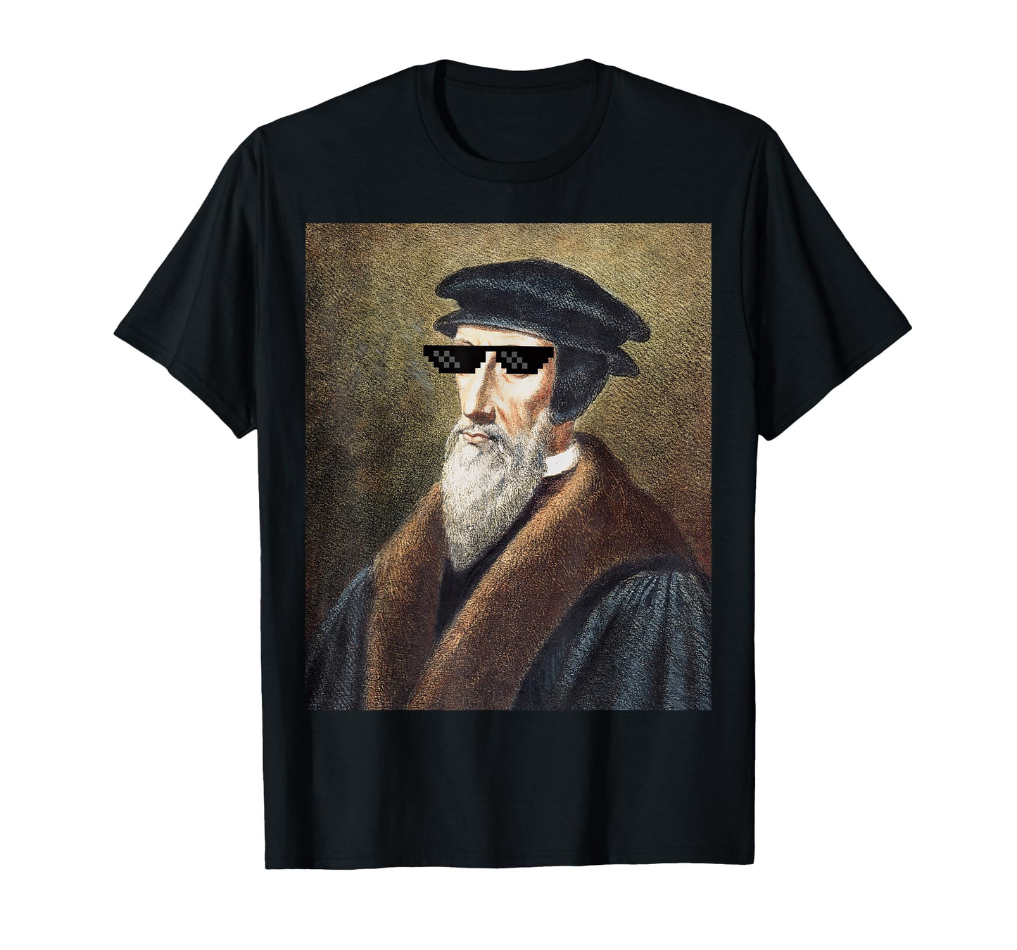 John Calvin Sunglasses Funny Calvinist Theology Shirt T-Shirt