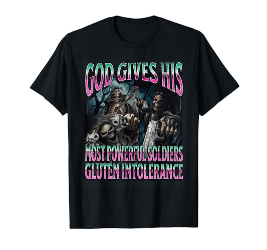 God Gives Gluten Intolerance Funny Hard Skeleton Meme T-Shirt