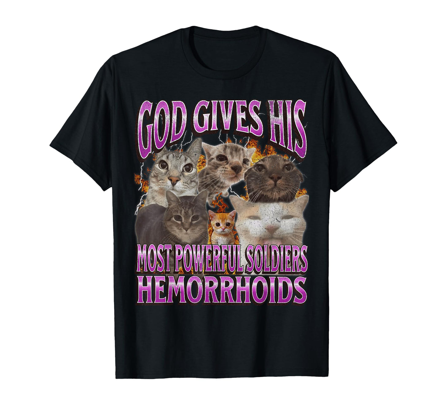 God Gives His Most Powerful Hemorrhoids Funny Cat Meme T-Shirt