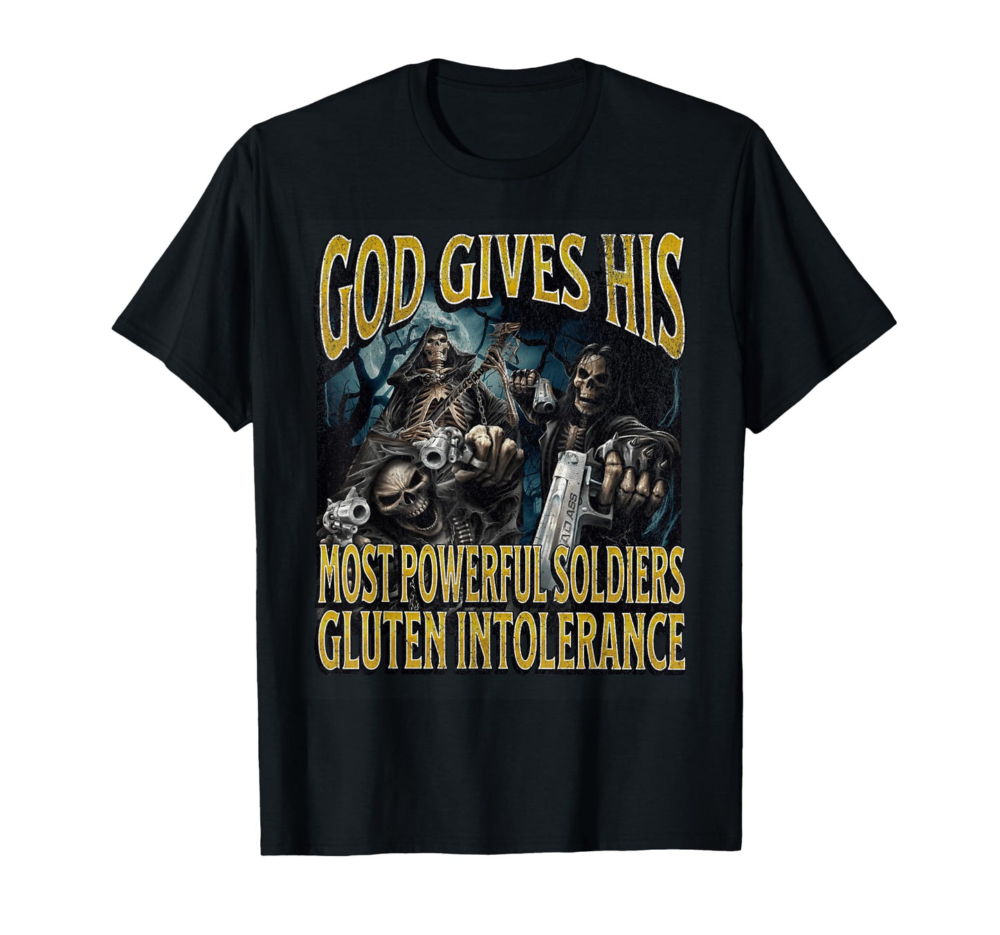 God Gives Gluten Intolerance Funny Hard Skeleton Meme T-Shirt