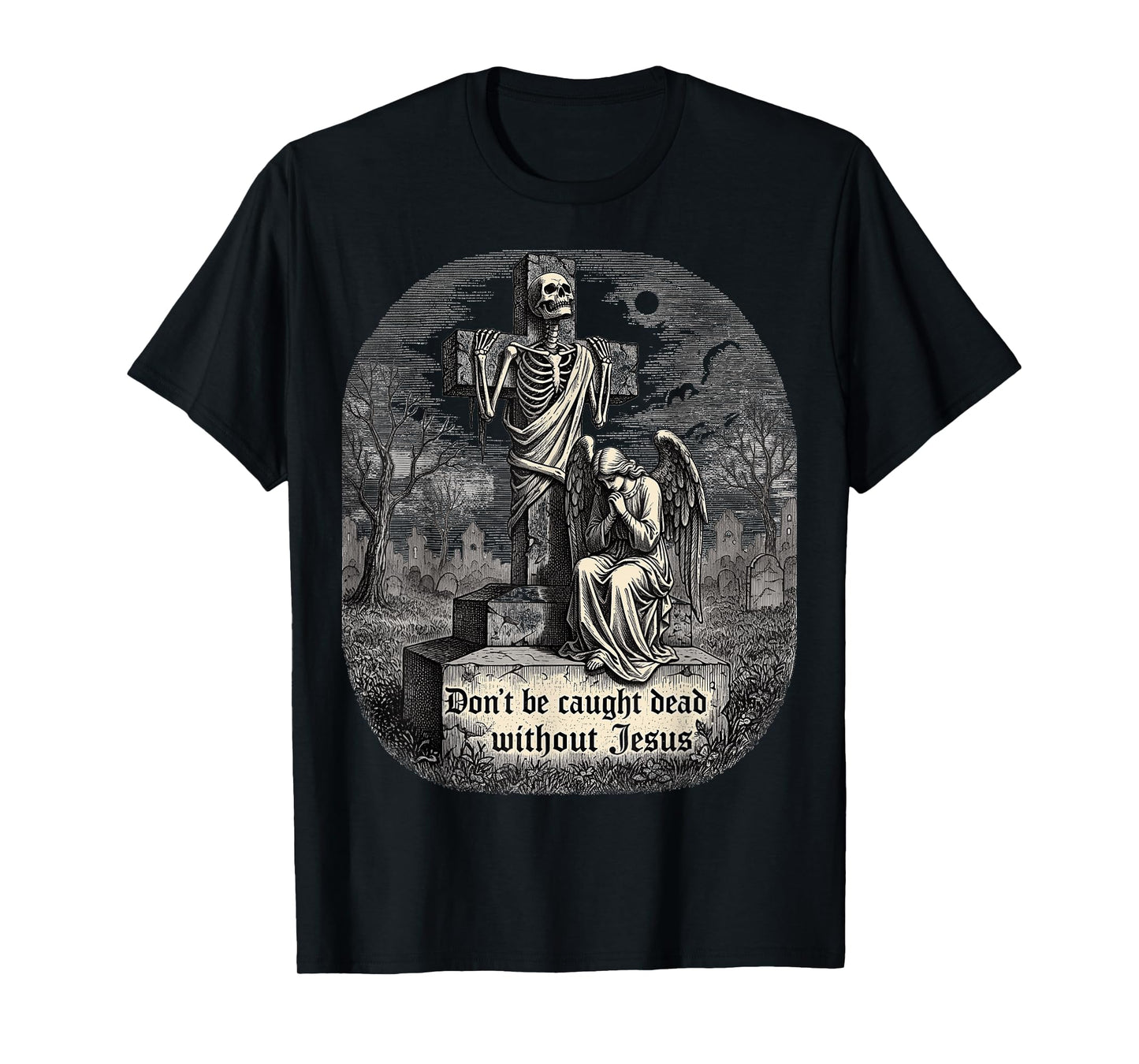 Christian Halloween Don't Be Caught Dead Without Jesus T-Shirt
