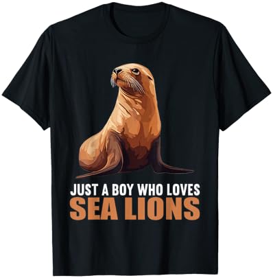Just a Boy who loves Sea Lions. Sea Lions Sea Lion T-Shirt - T-Shirt | Black
